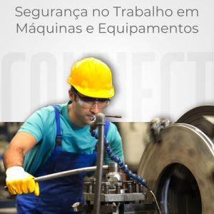 NR 12 – Segurança no Trabalho em Máquinas e Equipamentos
