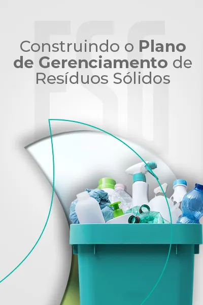 Construindo o Plano de Gerenciamento de Resíduos Sólidos