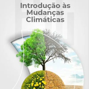 Introdução às Mudanças Climáticas