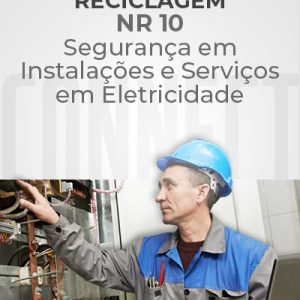 NR 10 (Reciclagem) – Segurança em Instalações e Serviços em Eletricidade