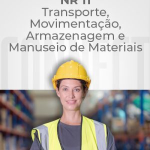 NR 11 (Reciclagem) – Segurança no Trabalho no Transporte, Movimentação, Armazenagem e Manuseio de Materiais