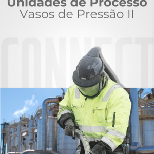 NR 13 – Segurança na Operação de Unidades de Processo – Vasos de Pressão II