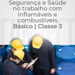 NR 20 – Segurança e Saúde no Trabalho com Inflamáveis e Combustíveis/Básico Classe III