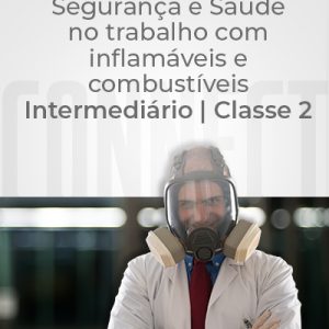 NR 20 – Segurança e Saúde no Trabalho com Inflamáveis e Combustíveis/Intermediário Classe II