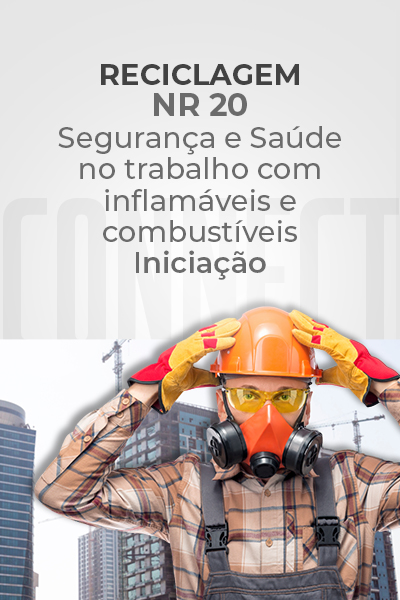 NR 20 – Segurança e Saúde no Trabalho com Inflamáveis e Combustíveis/ Iniciação