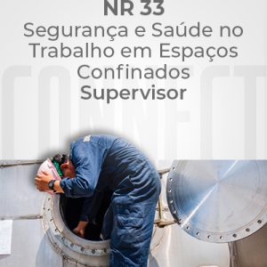 NR 33 (Reciclagem) – Segurança e Saúde no Trabalho em Espaços Confinados – Supervisor