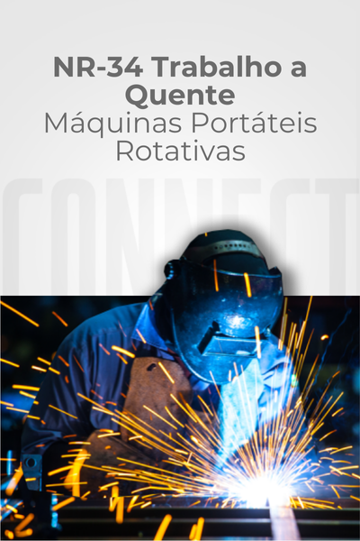 NR 34 – Trabalho a Quente – Atividades com Máquinas Portáteis Rotativas