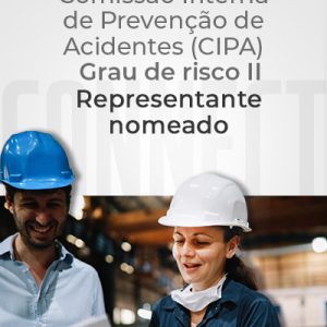 NR 05 – Comissão Interna de Previsão de Acidentes (CIPA) – Grau de Risco II – Representante Nomeado