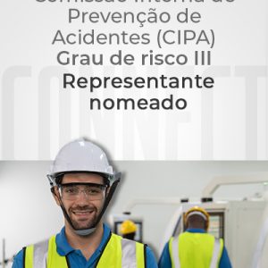 NR 05 – Comissão Interna de Prevenção de Acidentes (CIPA) – Grau de Risco III – Representante Nomeado