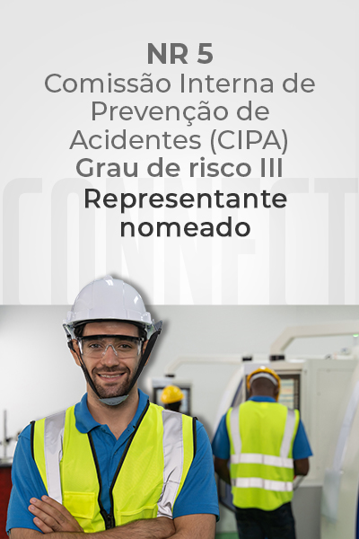 NR 05 – Comissão Interna de Prevenção de Acidentes (CIPA) – Grau de Risco III – Representante Nomeado