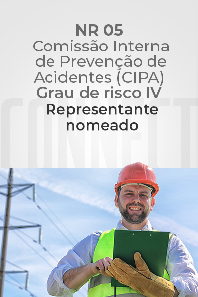 NR 05 – Comissão Interna de Prevenção de Acidentes (CIPA) – Grau de Risco IV – Representante Nomeado
