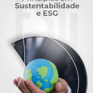 Princípios em Sustentabilidade e ESG