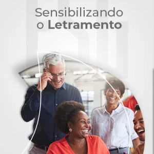 Sensibilização e Letramento
