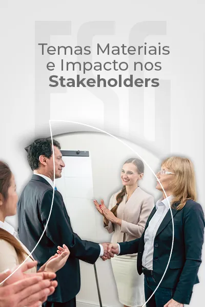 Temas Materiais e Impacto nos Stakeholders