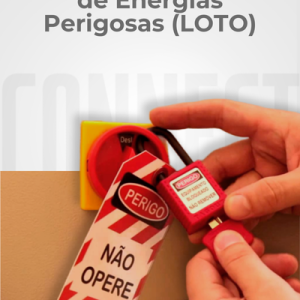 Bloqueio e Etiquetagem de Fontes de Energia Perigosa (LOTO)