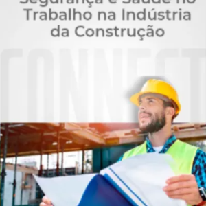 NR 18 (Reciclagem) – Segurança e Saúde no Trabalho na Indústria da Construção